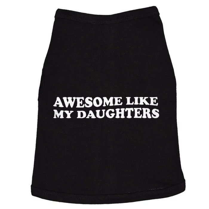 Awesome Like My Daughters Funny Mother Father Doggie Tank