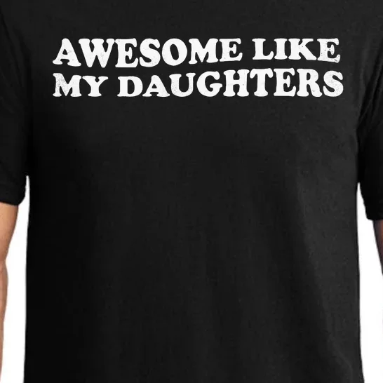 Awesome Like My Daughters Funny Mother Father Pajama Set