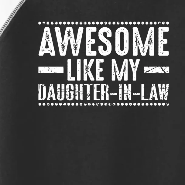 Awesome Like My Daughter In Law Retro Funny Saying Toddler Fine Jersey T-Shirt