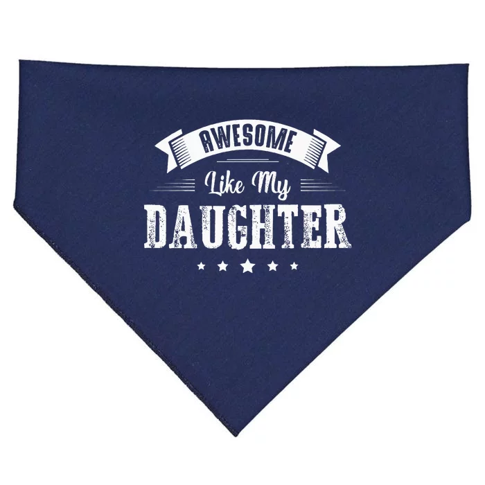 Awesome Like My Daughter Gifts Dad Joke Fathers Day Dad USA-Made Doggie Bandana