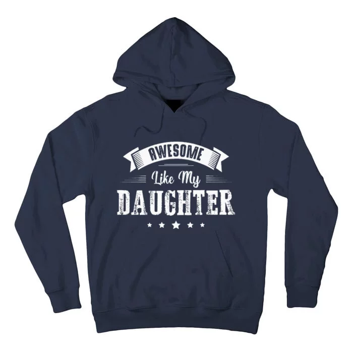 Awesome Like My Daughter Gifts Dad Joke Fathers Day Dad Tall Hoodie