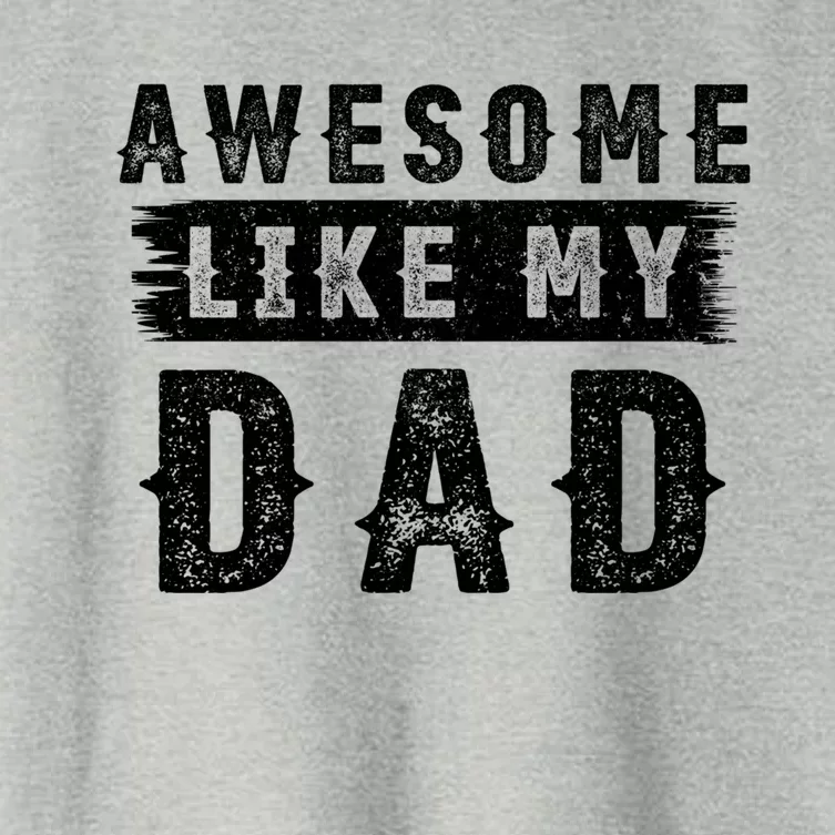 Awesome Like My Dad Retro Tee Funny Fathers Day Dady Funny Gift Women's Crop Top Tee