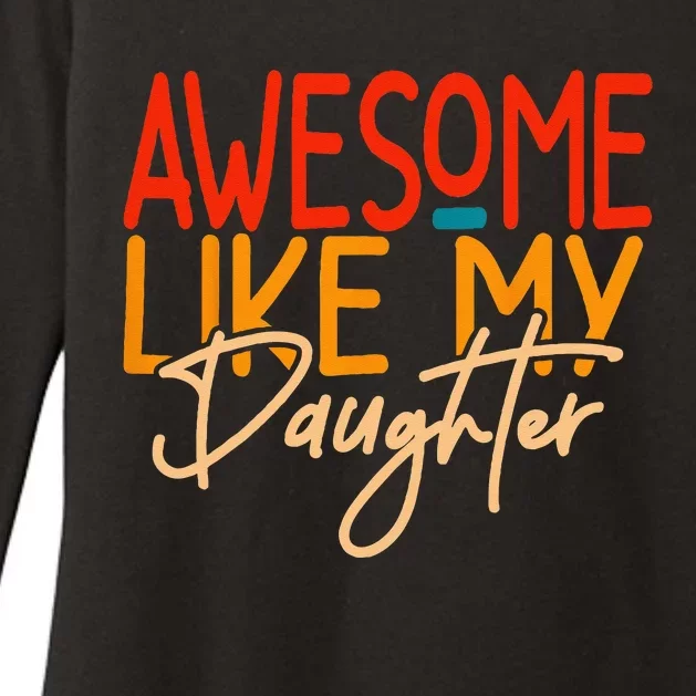 Awesome Like My Daughter Present Dad Joke Fathers Day Womens CVC Long Sleeve Shirt