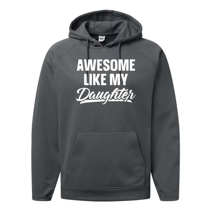 Awesome Like My Daughter Shirts Gift Funny Fathers Day Performance Fleece Hoodie