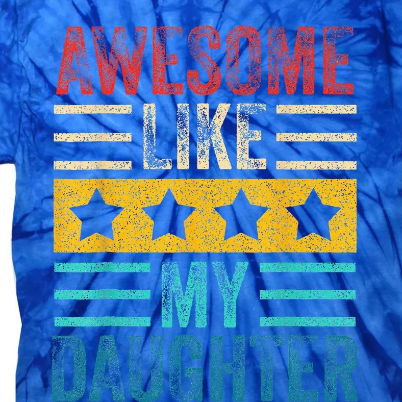 Awesome Like My Daughter Retro Dad Funny Fathers Tie-Dye T-Shirt