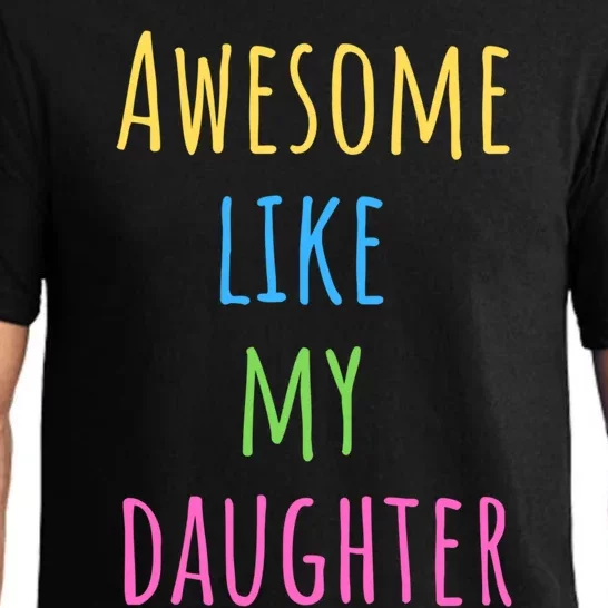 Awesome Like My Daughter For Dad And Fathers Day Gift Pajama Set