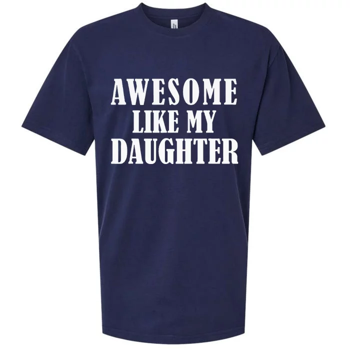 Awesome Like My Daughter Funny Fathers Day Gift Dad Sueded Cloud Jersey T-Shirt