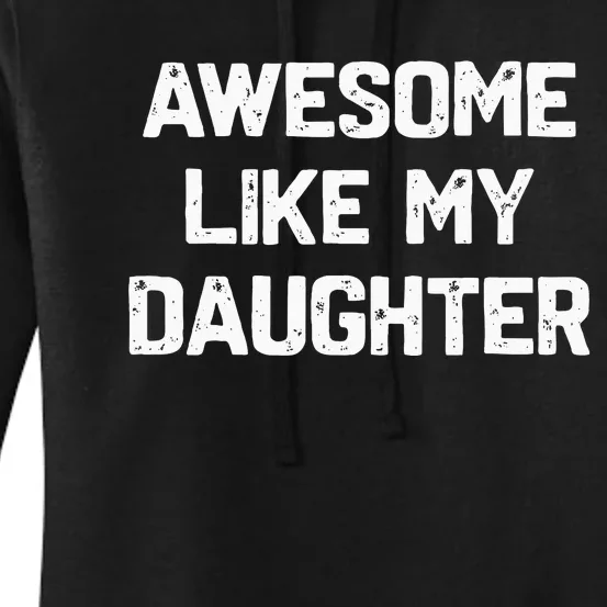 Awesome Like My Daughter Women's Pullover Hoodie