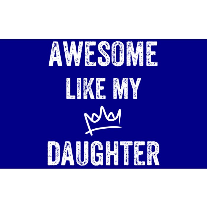 Awesome Like My Daughters Gift Bumper Sticker