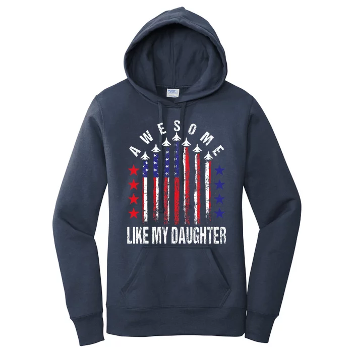 Awesome Like My Daughter Funny Fathers Day & 4th Of July Women's Pullover Hoodie