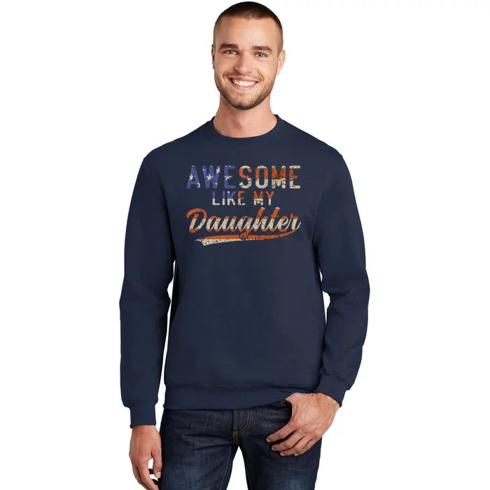 Awesome Like My Daughter Tall Sweatshirt