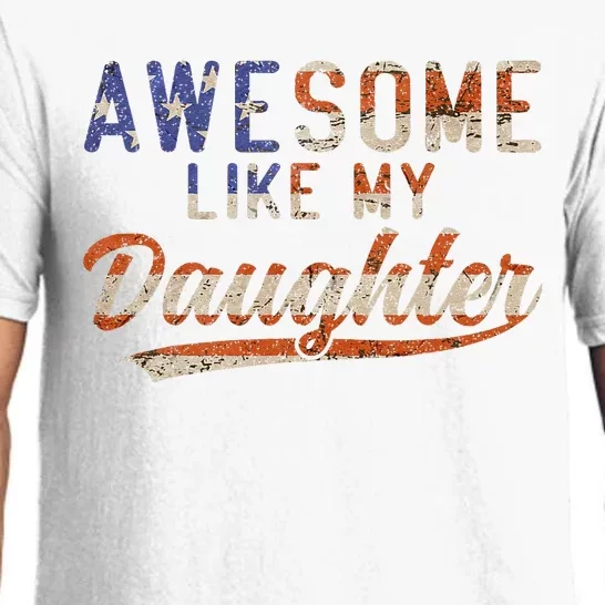 Awesome Like My Daughter Pajama Set