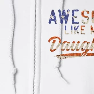 Awesome Like My Daughter Full Zip Hoodie