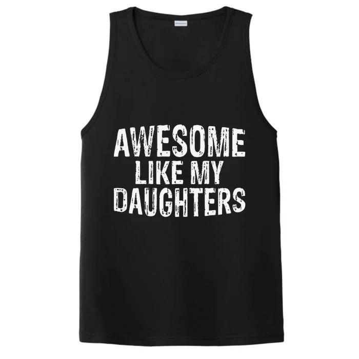 Awesome Like My Daughters Fathers Day Birthday Christmas Performance Tank