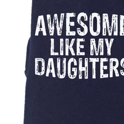 Awesome Like My Daughters Fathers Day Birthday Christmas Doggie 3-End Fleece Hoodie