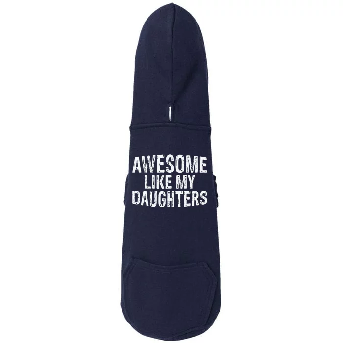 Awesome Like My Daughters Fathers Day Birthday Christmas Doggie 3-End Fleece Hoodie