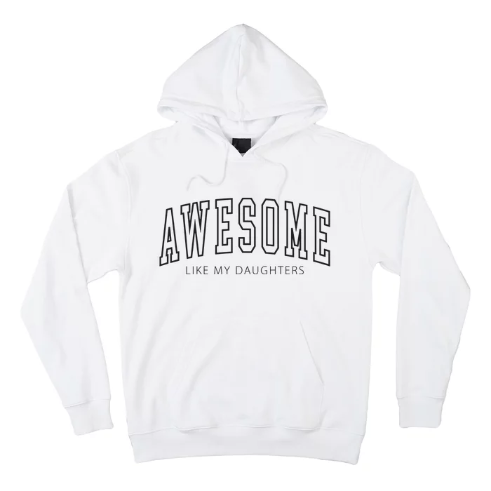 Awesome Like My Daughters Hoodie