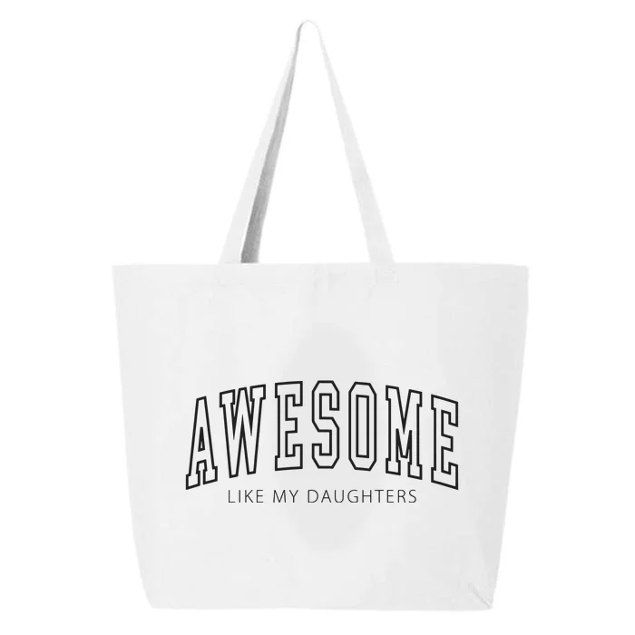 Awesome Like My Daughters 25L Jumbo Tote