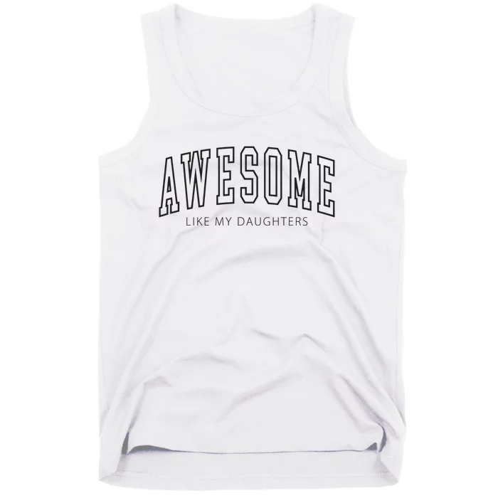 Awesome Like My Daughters Tank Top