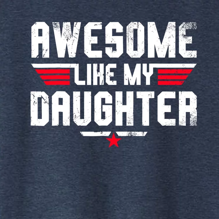 Awesome Like My Daughter Funny Fathers Day Dad Women's Crop Top Tee