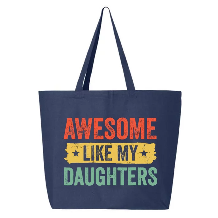 Awesome Like My Daughter FatherS Day Funny Gift 25L Jumbo Tote