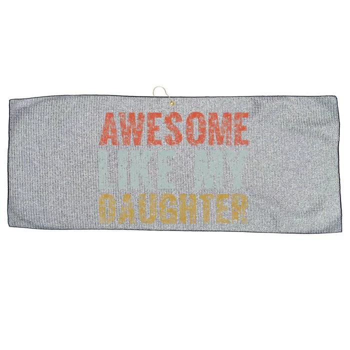 Awesome Like My Daughter Dad Gift Papa Father Day Large Microfiber Waffle Golf Towel