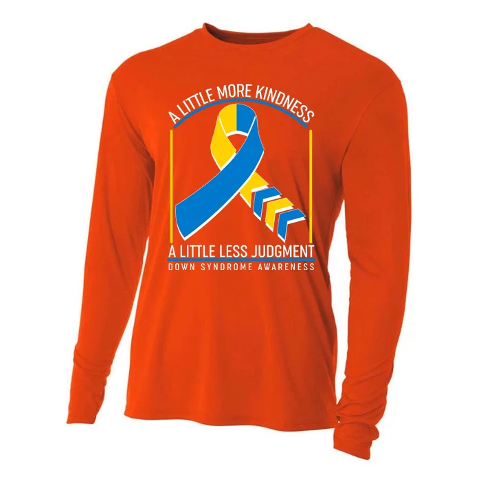 A Little More Kindness A Little Less Judgment Down Syndrome Awareness Cooling Performance Long Sleeve Crew