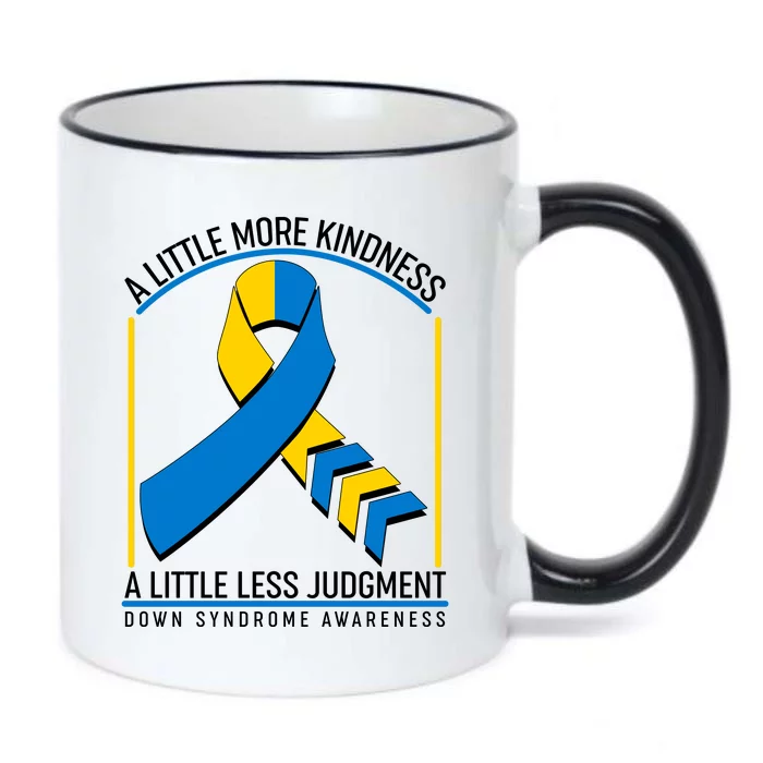 A Little More Kindness A Little Less Judgment Down Syndrome Awareness Black Color Changing Mug