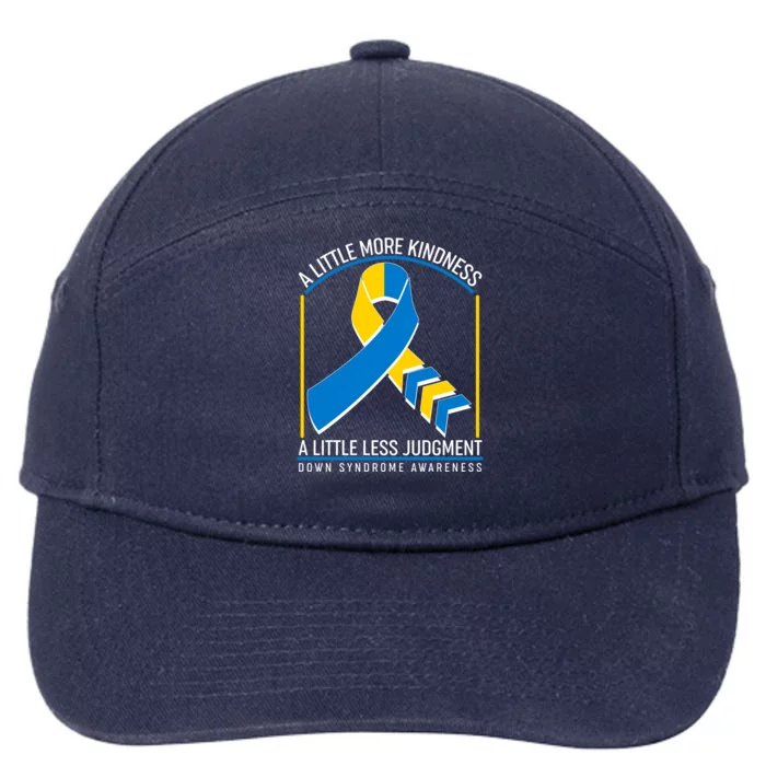 A Little More Kindness A Little Less Judgment Down Syndrome Awareness 7-Panel Snapback Hat