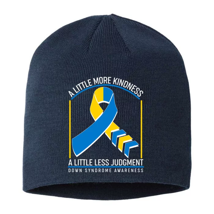 A Little More Kindness A Little Less Judgment Down Syndrome Awareness 8 1/2in Sustainable Knit Beanie