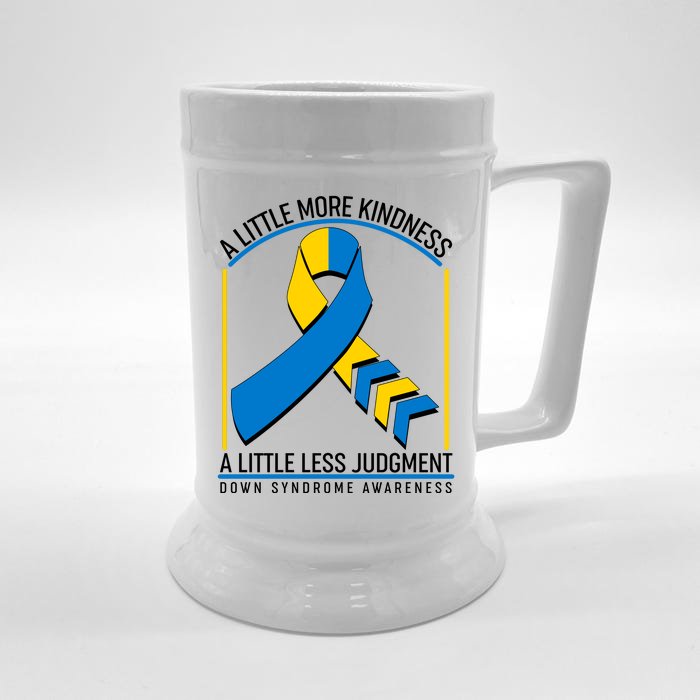 A Little More Kindness A Little Less Judgment Down Syndrome Awareness Front & Back Beer Stein