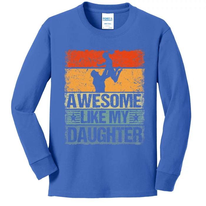 Awesome Like My Daughter Kids Long Sleeve Shirt