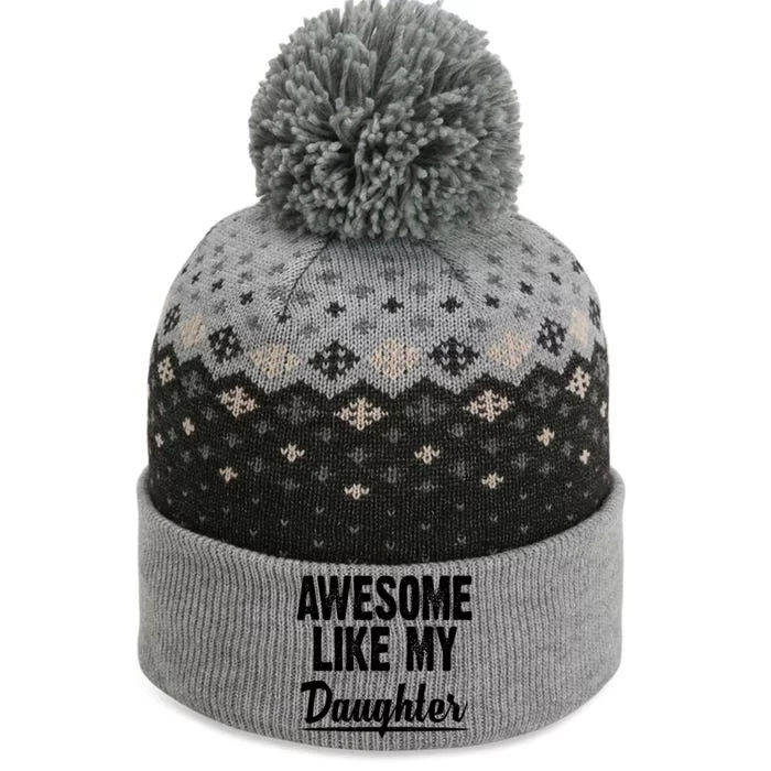 Awesome Like My Daughter Cute Gift The Baniff Cuffed Pom Beanie