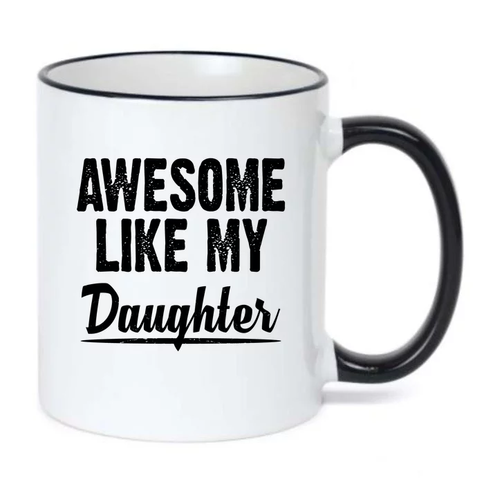 Awesome Like My Daughter Cute Gift Black Color Changing Mug