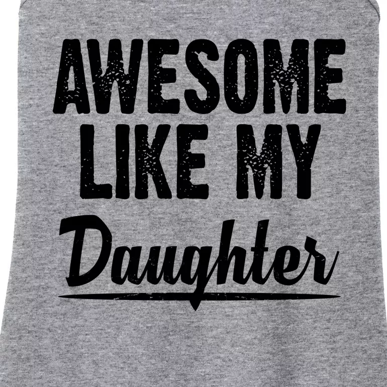 Awesome Like My Daughter Cute Gift Ladies Essential Tank