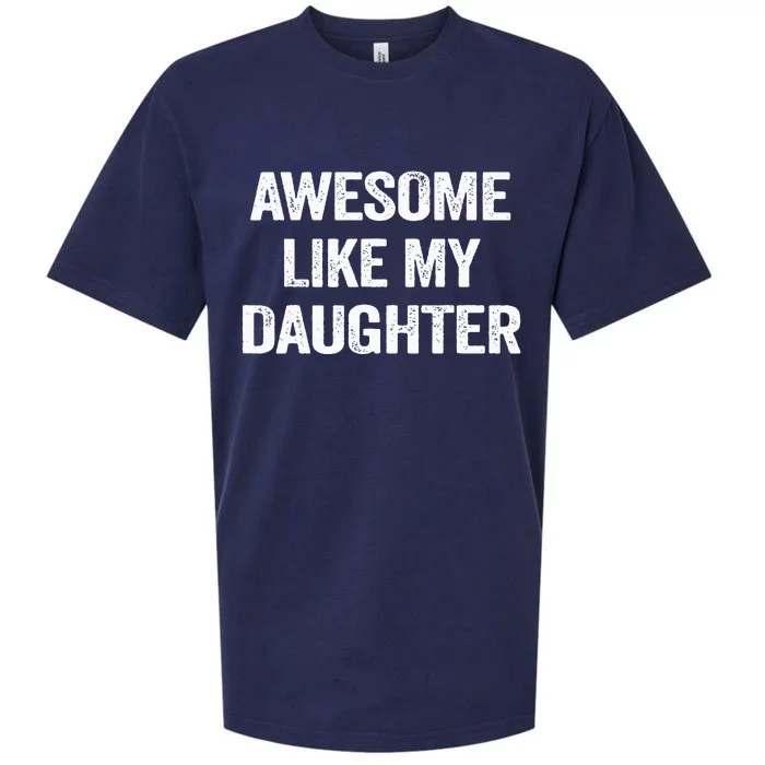 Awesome Like My Daughter Funny Fathers Day Dad Sueded Cloud Jersey T-Shirt