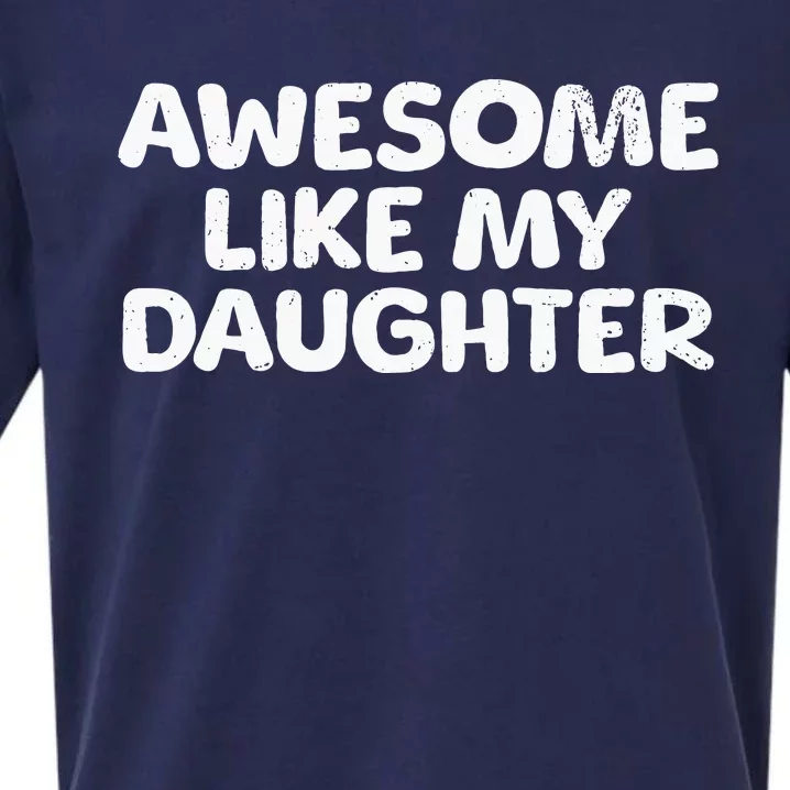 Awesome Like My Daughter Proud Parent Sueded Cloud Jersey T-Shirt