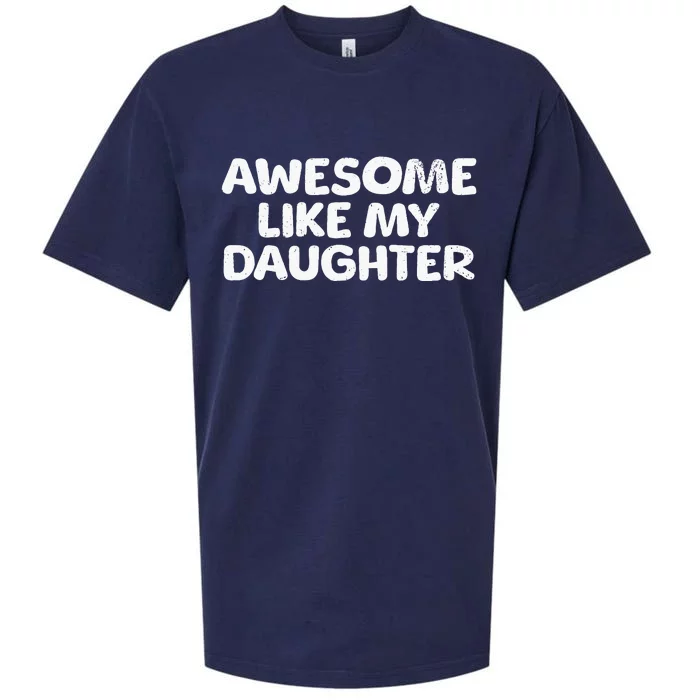 Awesome Like My Daughter Proud Parent Sueded Cloud Jersey T-Shirt