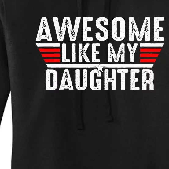 Awesome Like My Daughter Gifts Funny Fathers Day Dad Women's Pullover Hoodie