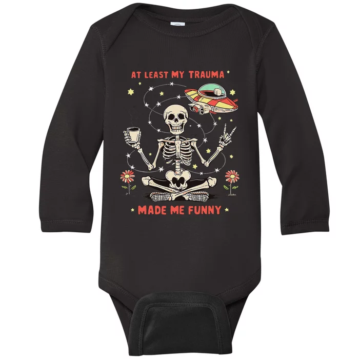 At Least My Trauma Made Me Funny Baby Long Sleeve Bodysuit