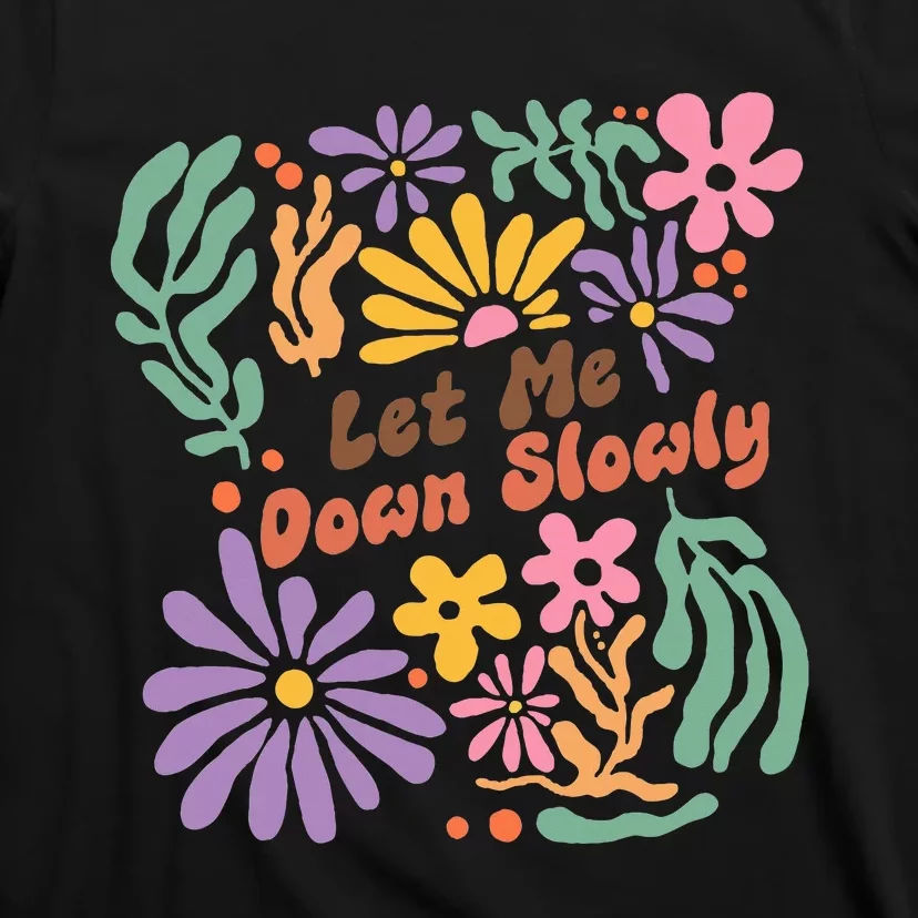 Alec Let Me Down Slowly Floral Art Benjamin T-Shirt