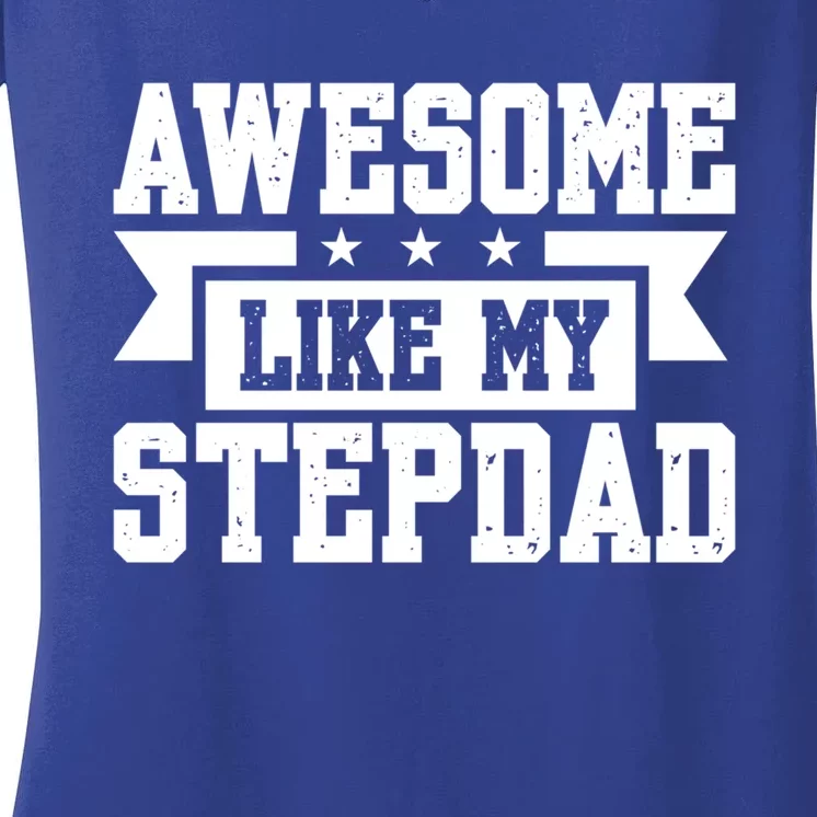 Awesome Like My Stepdad Bonus Dad Cute Gift Women's V-Neck T-Shirt