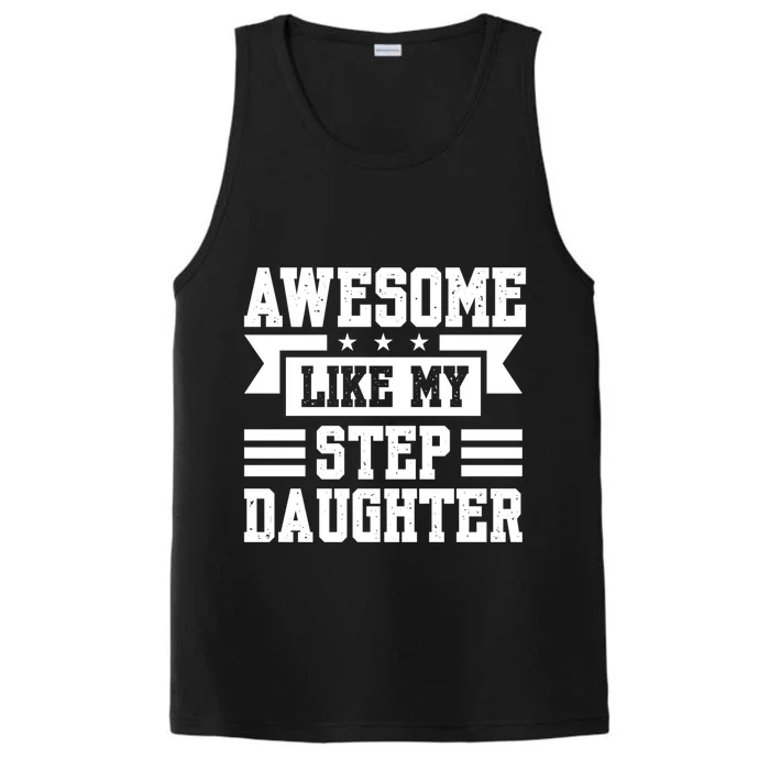 Awesome Like My Stepdaughter Bonus Dad Funny Gift Performance Tank