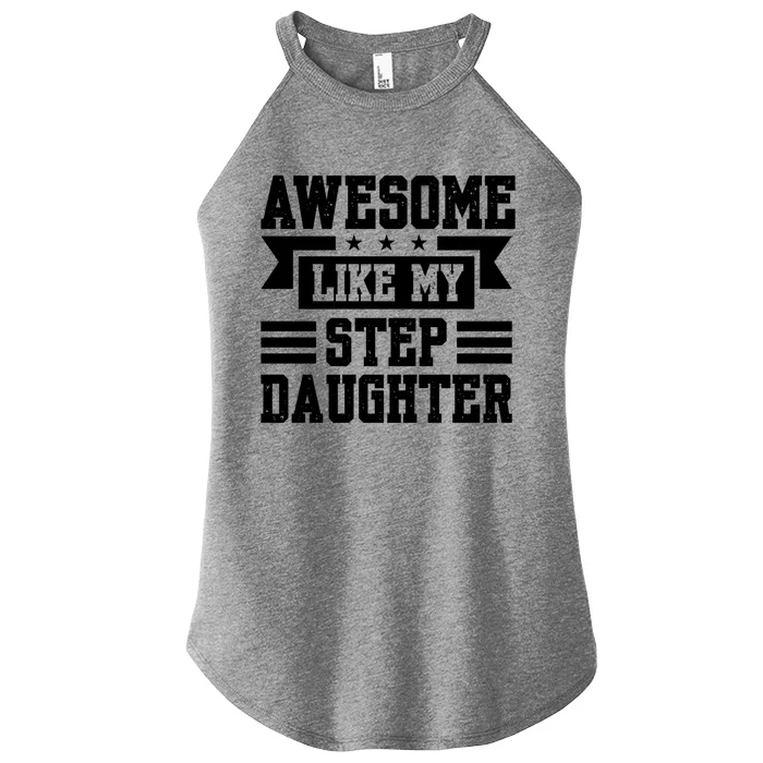 Awesome Like My Stepdaughter Bonus Dad Funny Gift Women’s Perfect Tri Rocker Tank