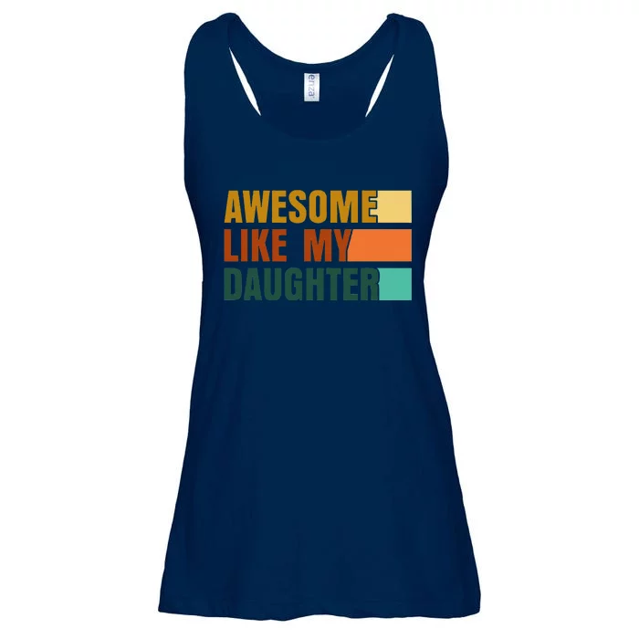 Awesome Like My Daughter Funny Fathers Day Dad Ladies Essential Flowy Tank