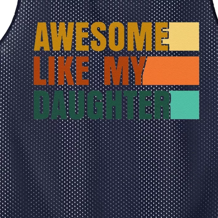 Awesome Like My Daughter Funny Fathers Day Dad Mesh Reversible Basketball Jersey Tank