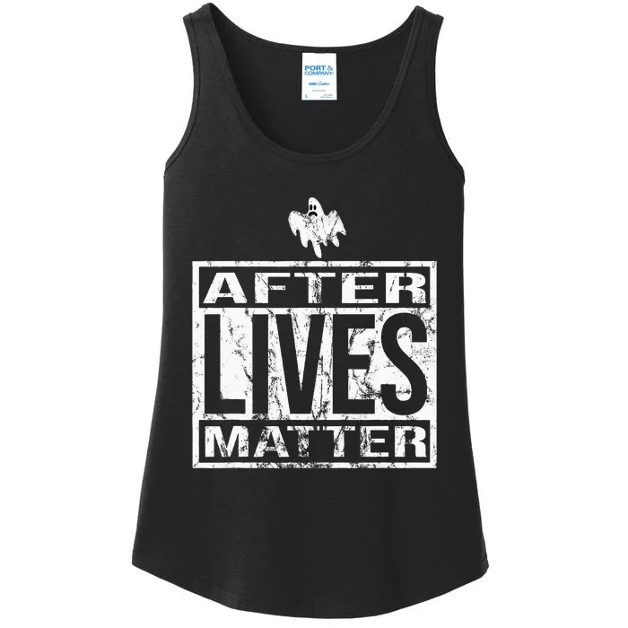 After Lives Matter For Ghost Hunting Paranormal Investigator Ladies Essential Tank