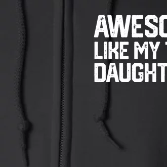 AWESOME LIKE MY TWO DAUGHTERS Father's Day Dad Men Him Gift Full Zip Hoodie