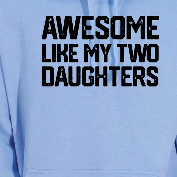 AWESOME LIKE MY TWO DAUGHTERS Father's Day Dad Men Him Gift Unisex Surf Hoodie