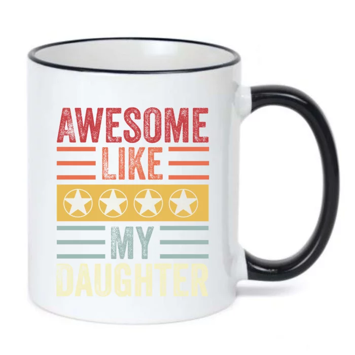 Awesome Like My Daughter Retro Men Dad Funny Fathers Day Black Color Changing Mug